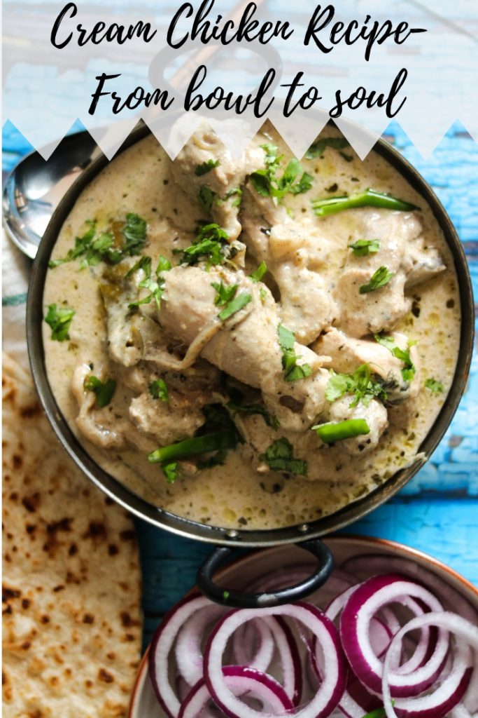 Cream Chicken recipe – From bowl to soul